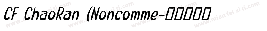 CF ChaoRan (Noncomme字体转换